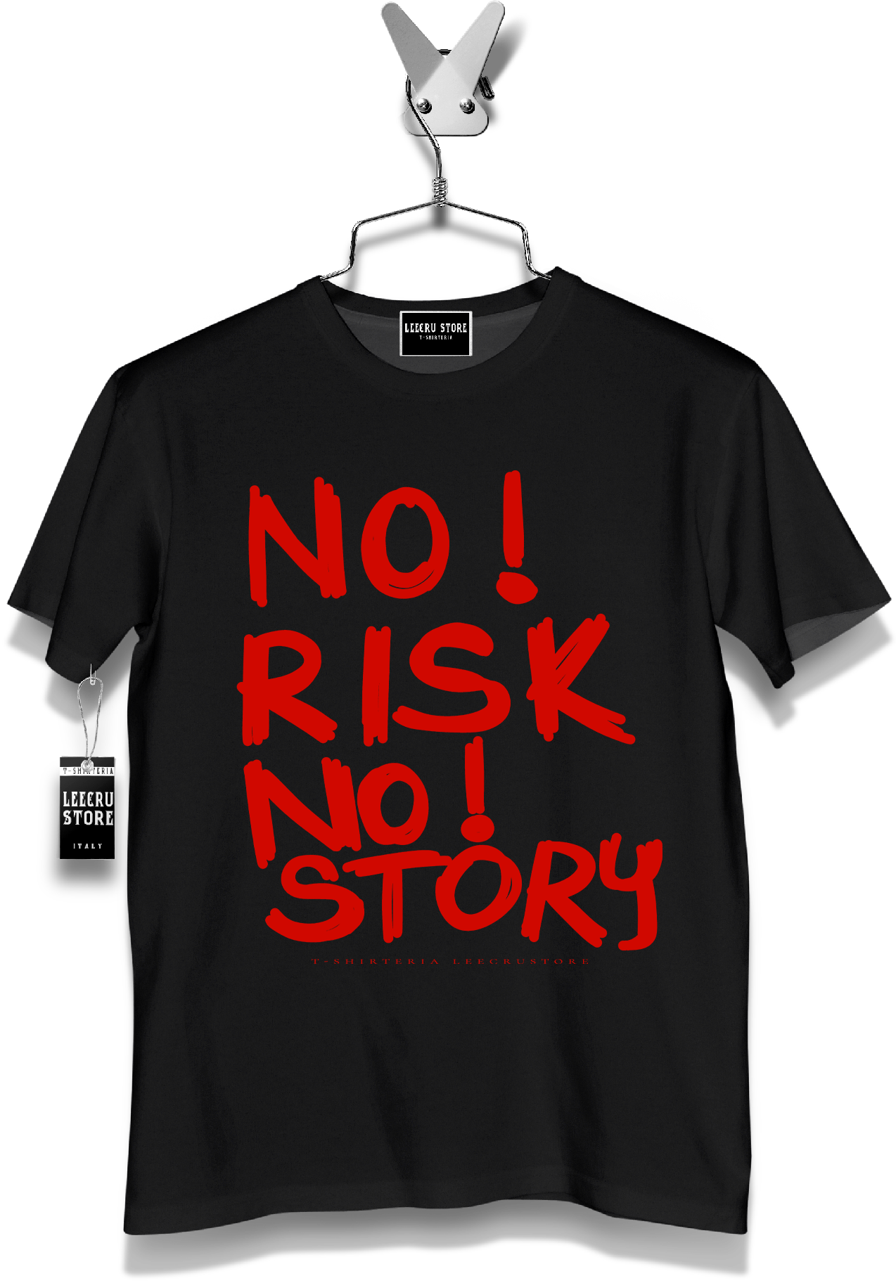 T-Shirt LeecruStore"No! risk No! Story