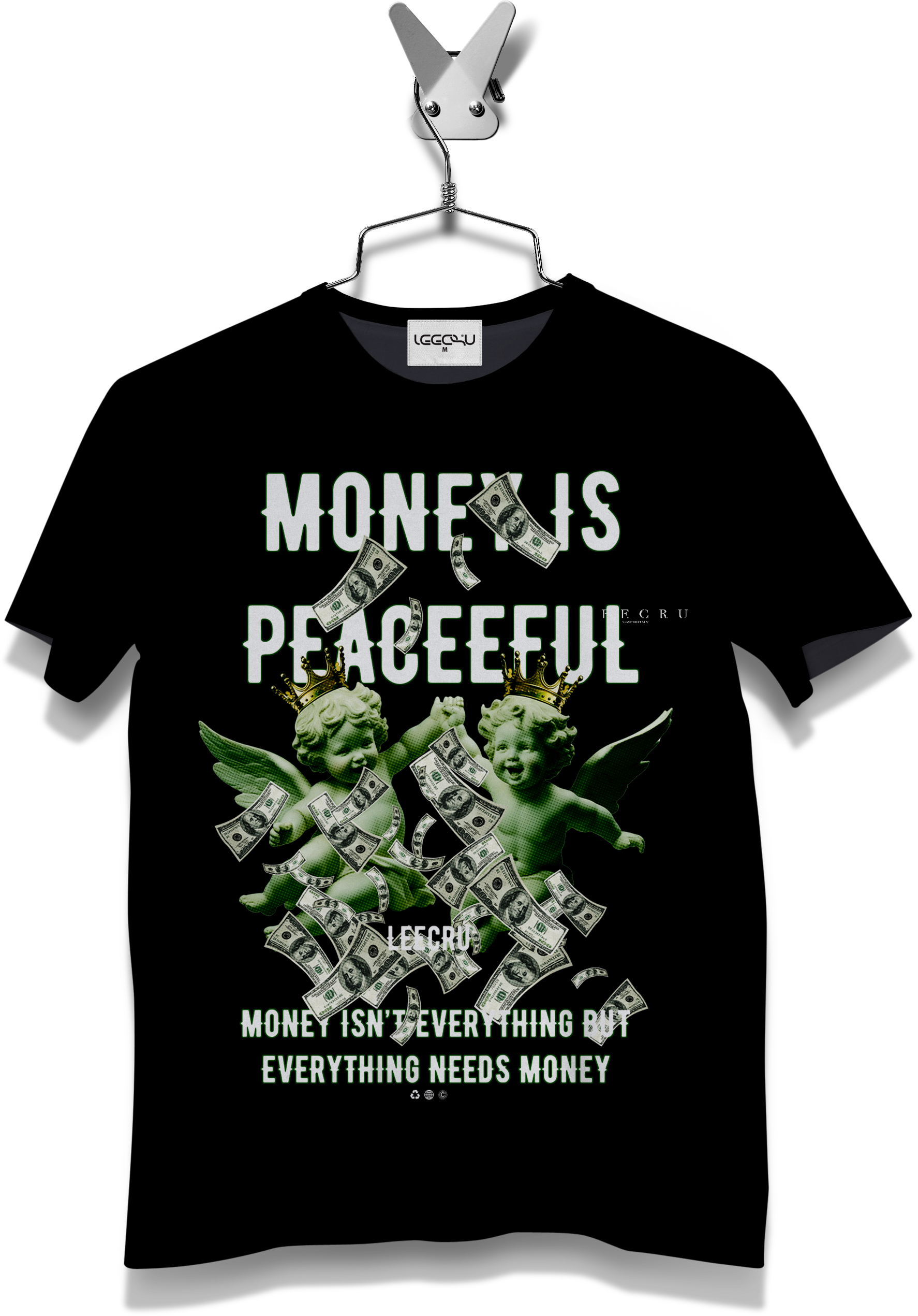 T-Shirt LeecruStore" Money is peaceeful "