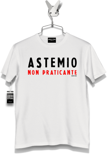 T-Shirt LeecruStore" Astemio/A non praticante!