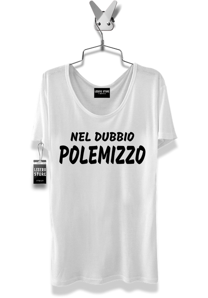 T-Shirt LeecruStore" Nel dubbio Polemizzo "