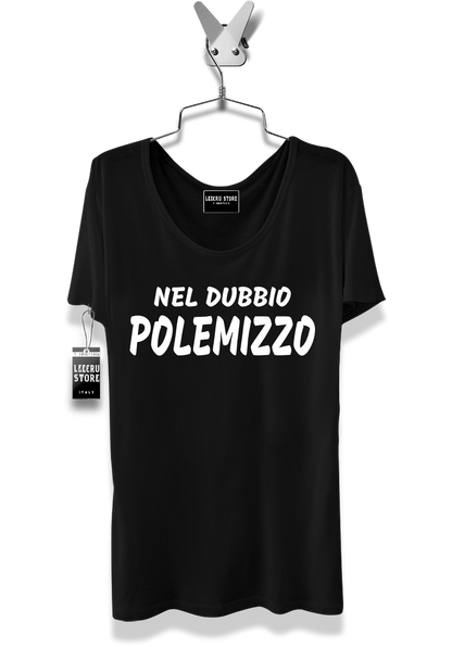 T-Shirt LeecruStore" Nel dubbio Polemizzo "