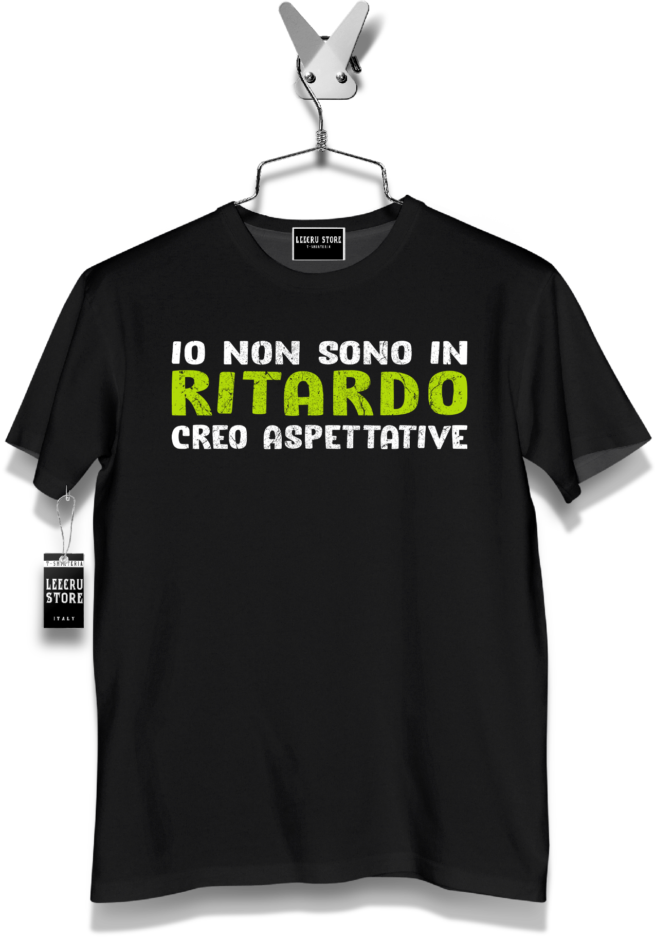 T-Shirt LeecruStore" Io non sono in ritardo "