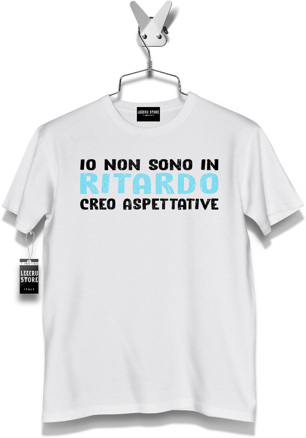 T-Shirt LeecruStore" Io non sono in ritardo "