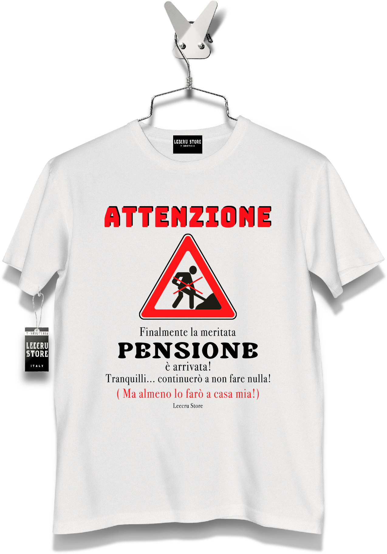 T-Shirt LeecruStore" Attenzione finalmente in pensione "