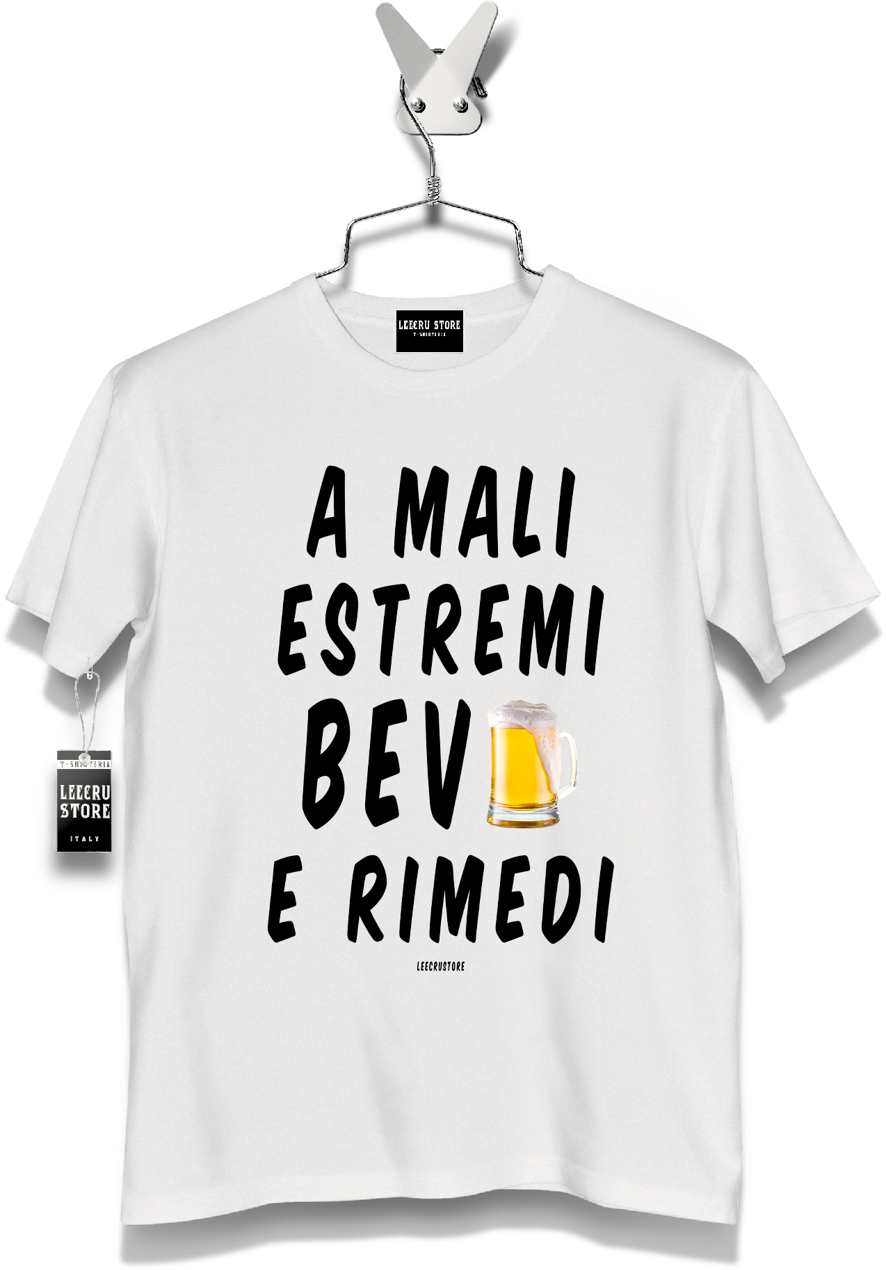 T-Shirt LeecruStore" A male estremi bevi e rimedi"