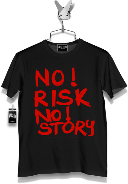 T-Shirt LeecruStore"No! risk No! Story